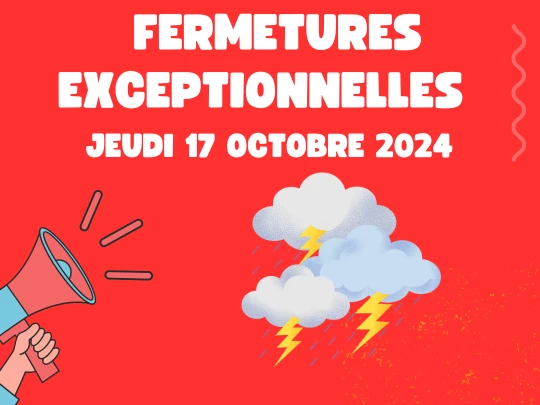 Aperçu de l'actualité Fermetures exceptionnelles - jeudi 17 octobre 2024