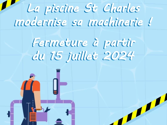 Aperçu de l'actualité Fermeture de la Piscine Saint-Charles à partir du 15 juillet 2024