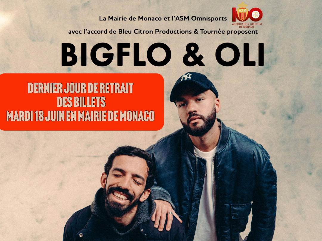 Dernier jour de retrait des billets pour le concert de Bigflo & Oli mardi 18 juin 2024 en Mairie de Monaco