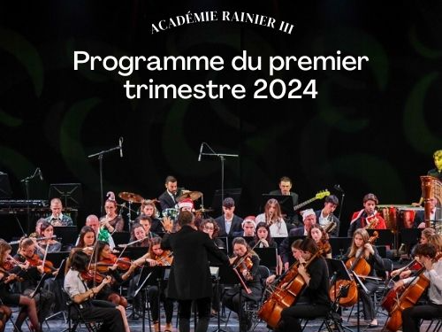 Académie Rainier III - programme du 1er trimestre 2024