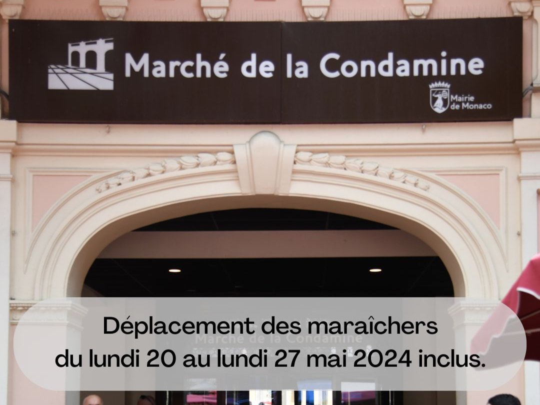 Aperçu de l'actualité Déplacement des maraîchers du Marché de la Condamine et fermeture du Petit Marché de Monaco Ville